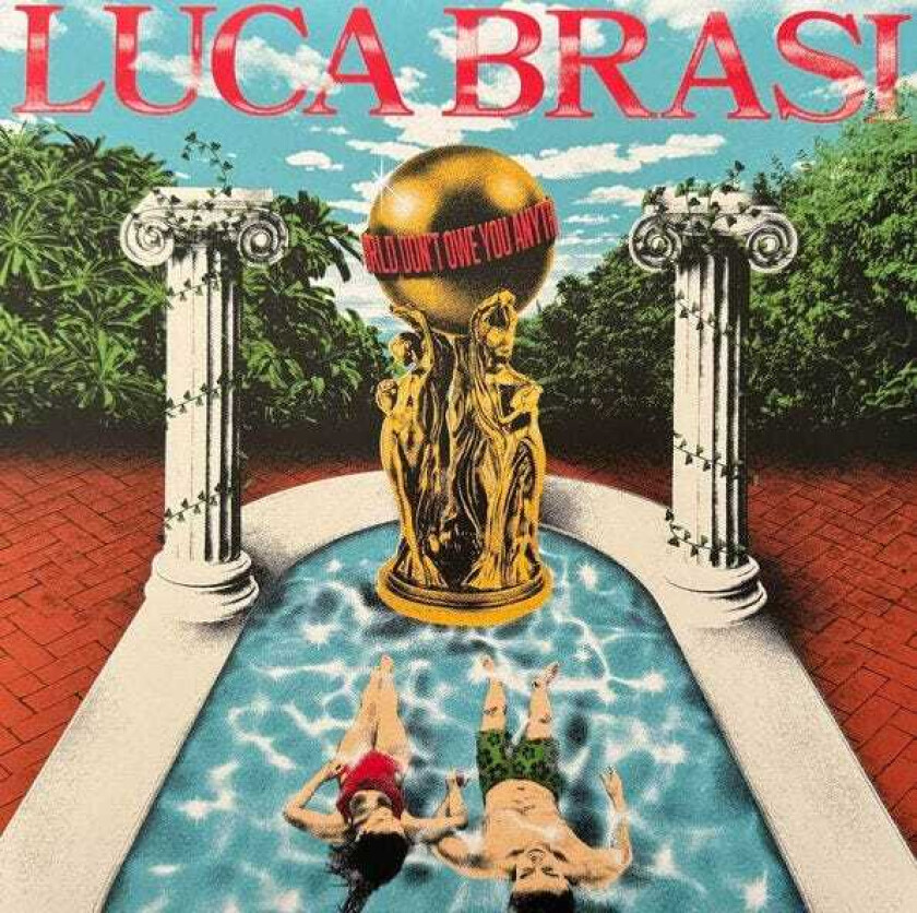 Luca Brasi World Don't Owe You Anything LP/Vinyl