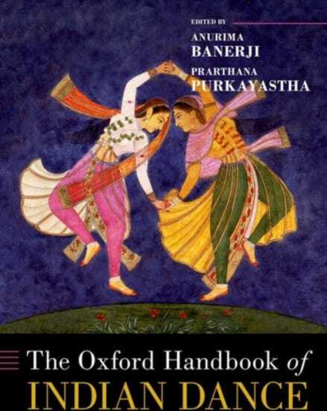 The Oxford Handbook of Indian Dance