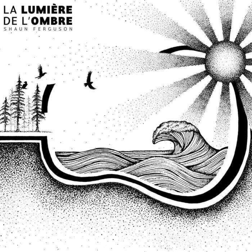 Shaun Ferguson La Lumiere De L'ombre / L'ombre De La Lumiere LP/Vinyl