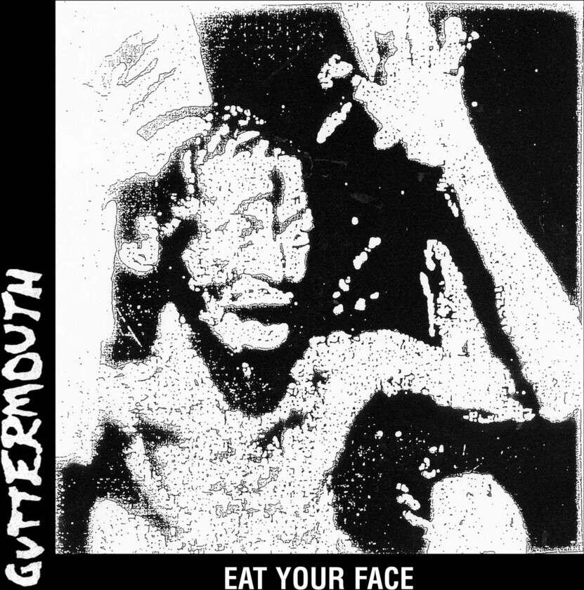 Guttermouth Eat Your Face LP/Vinyl