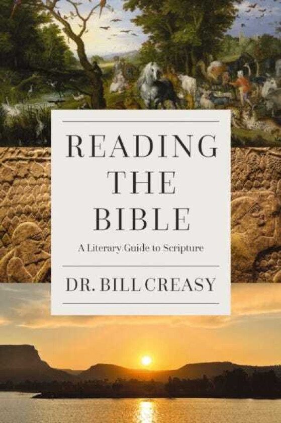 Reading the Bible A Literary Guide to Scripture