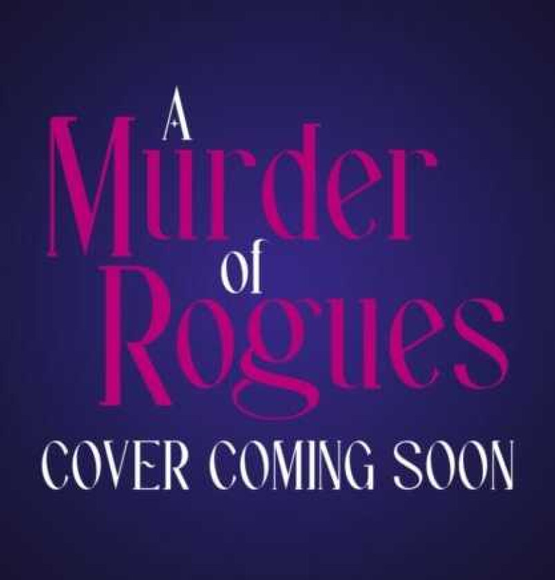A Murder of Rogues