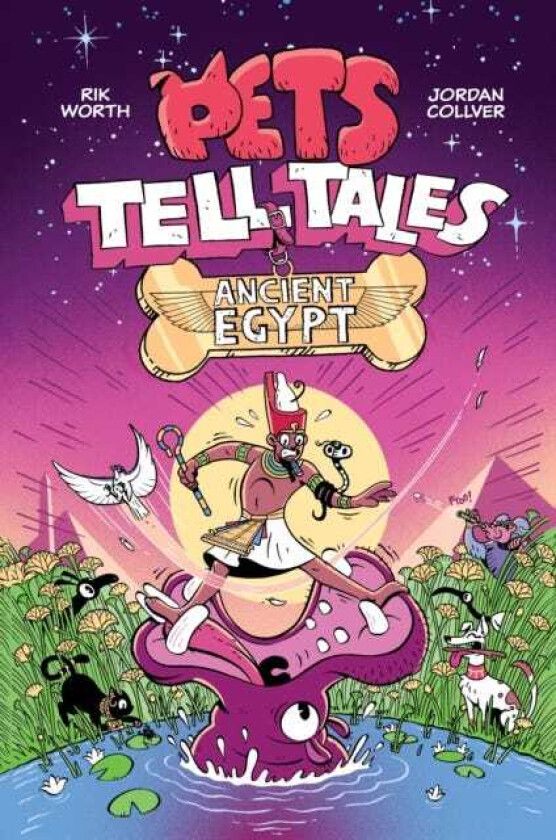 Pets Tell (History) Tales: Ancient Egypt Book 1