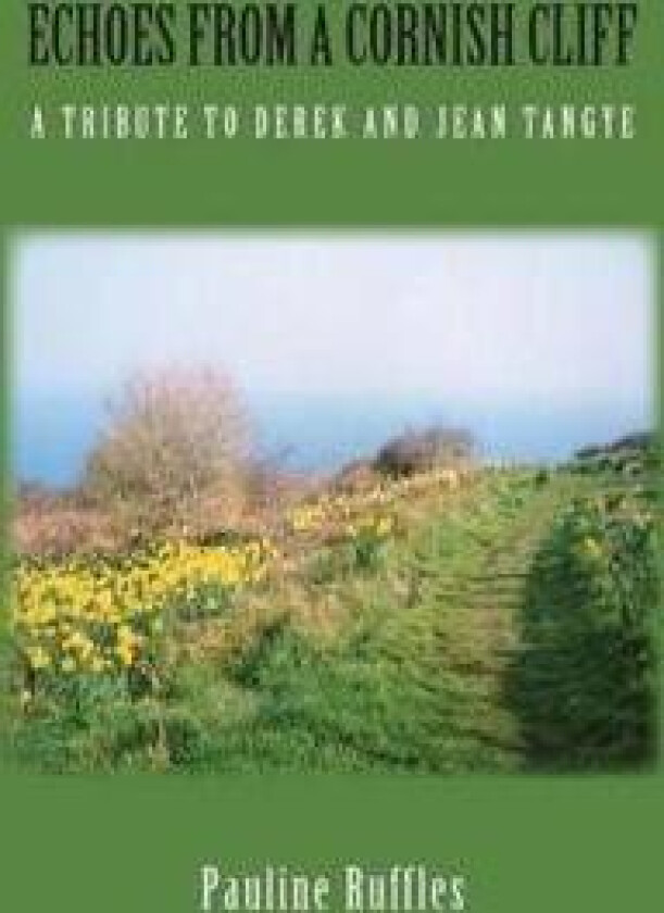 Echoes from a Cornish Cliff: A Tribute to Derek and Jean Tangye