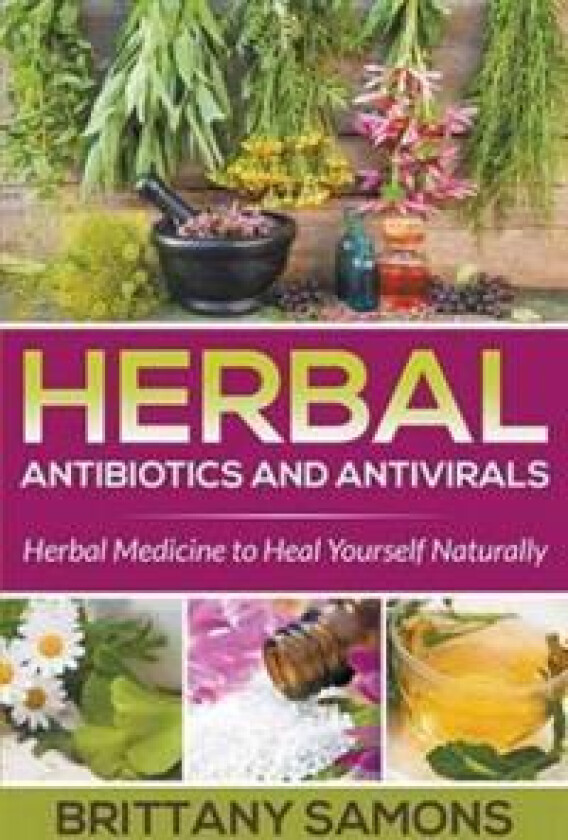 Herbal Antibiotics and Antivirals