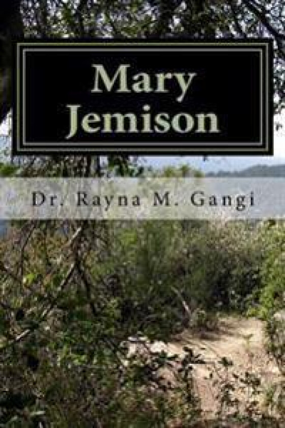 Mary Jemison: The True Story