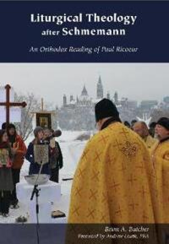 Liturgical Theology After Schmemann