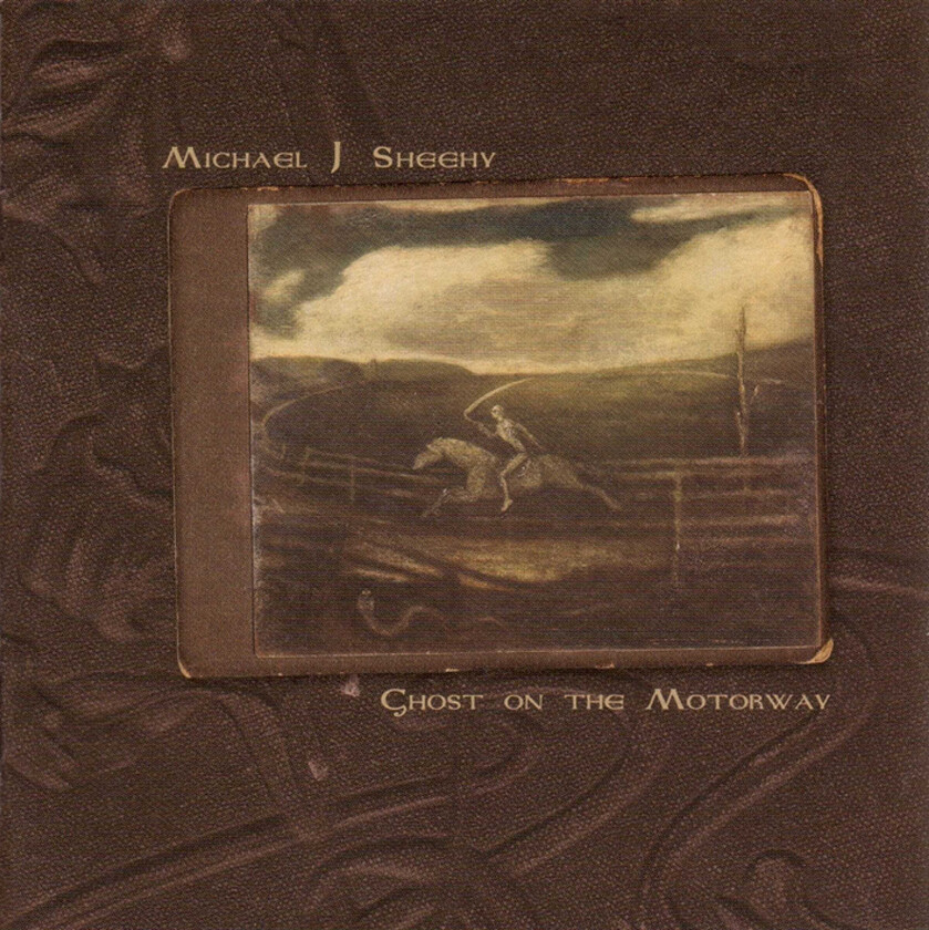 Michael J. Sheehy Ghost On The Motorway CD