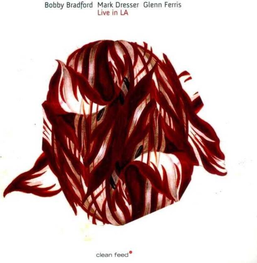 Bobby Bradford, Mark Dresser, Glenn Ferris Live In LA CD