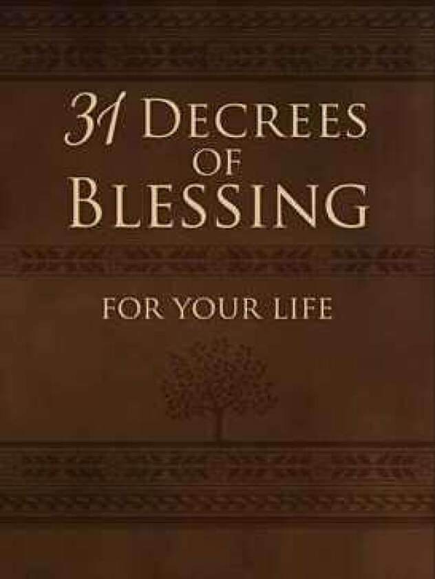 31 Decrees of Blessing for your Life