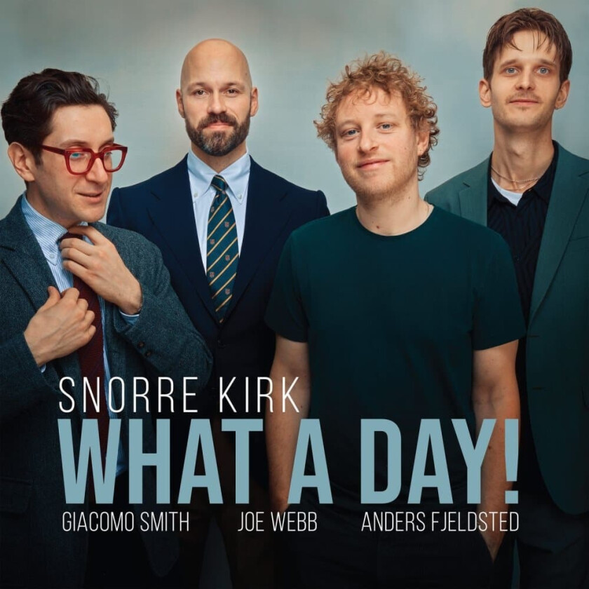 Snorre Kirk: What A Day! (CD)