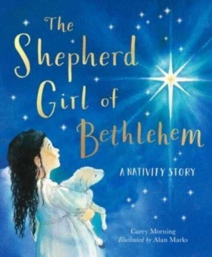 The Shepherd Girl of Bethlehem A Nativity story