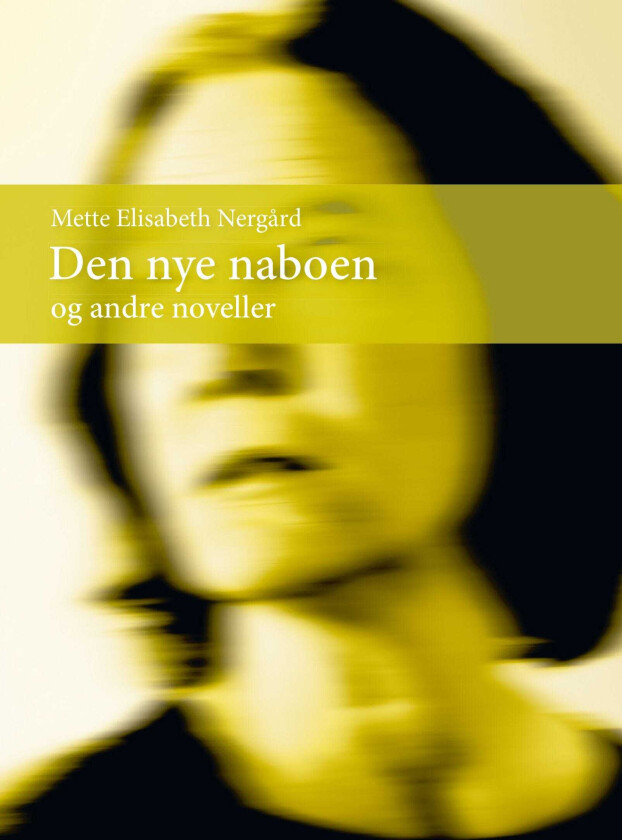 Den nye naboen og andre noveller