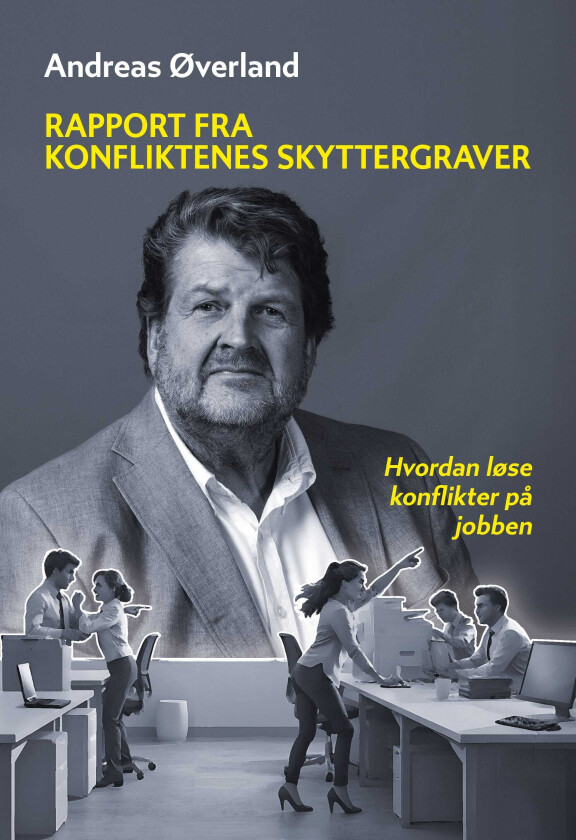 Rapport fra konflinktenes skyttergraver hvordan løse konflikter på jobben