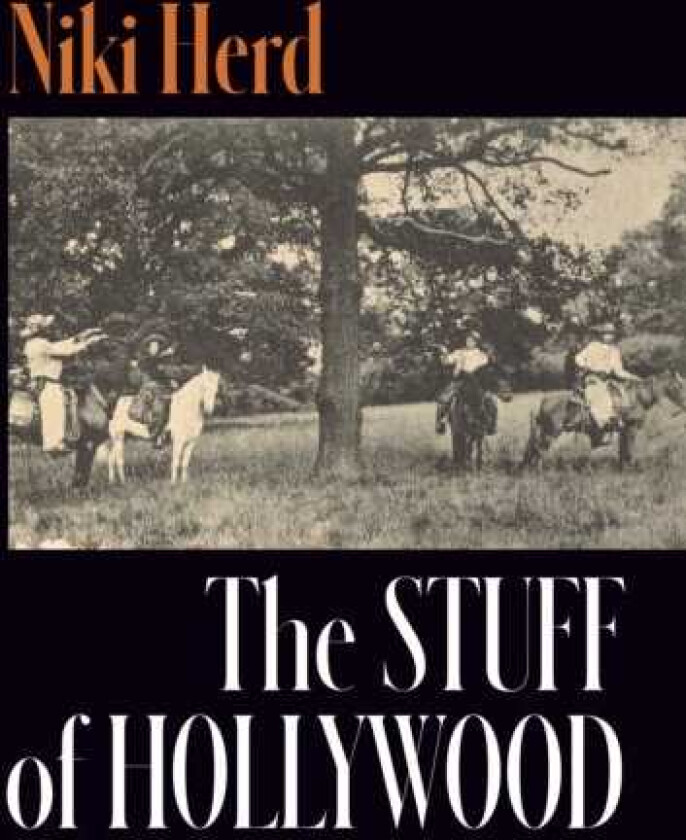 The Stuff of Hollywood