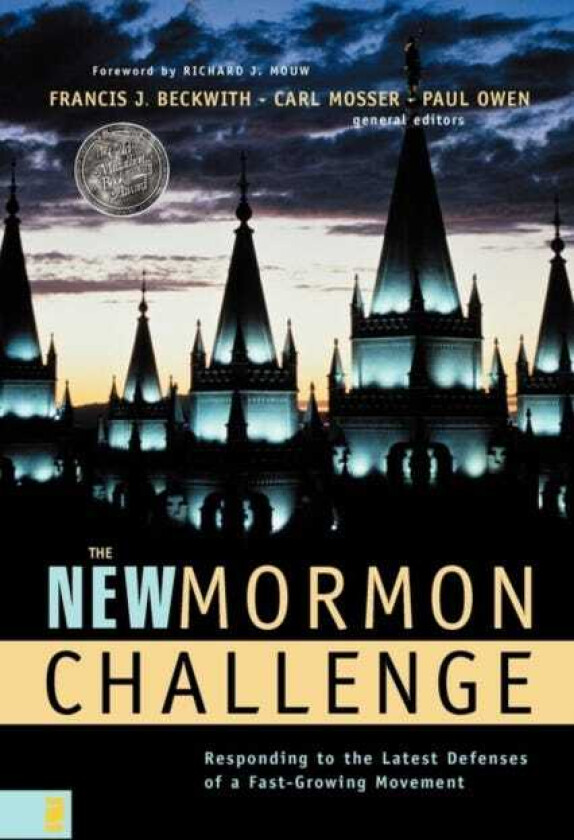 The New Mormon Challenge Responding to the Latest Defenses of a FastGrowing Movement