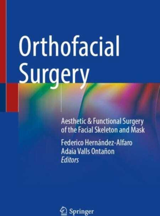 Orthofacial Surgery Aesthetic & Functional Surgery of the Facial Skeleton and Mask