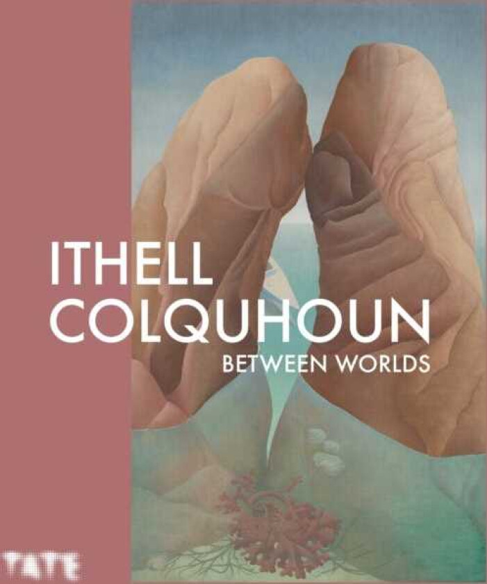 Ithell Colquhoun: Between Worlds
