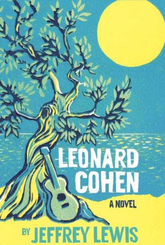 Leonard Cohen A Novel