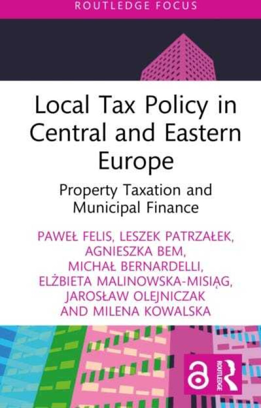 Local Tax Policy in Central and Eastern Europe Property Taxation and Municipal Finance