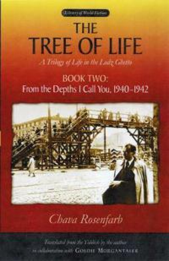 The Tree of Life Bk. 2; From the depths I call you, 1940-1942