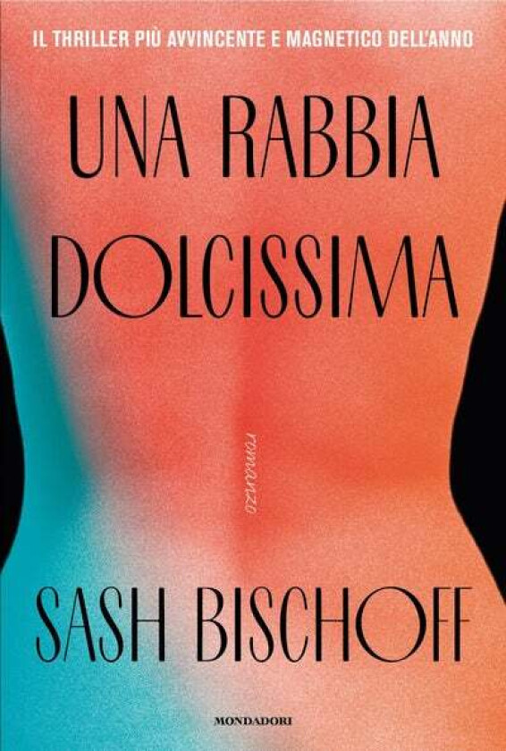 Una rabbia dolcissima av Sash Bischoff