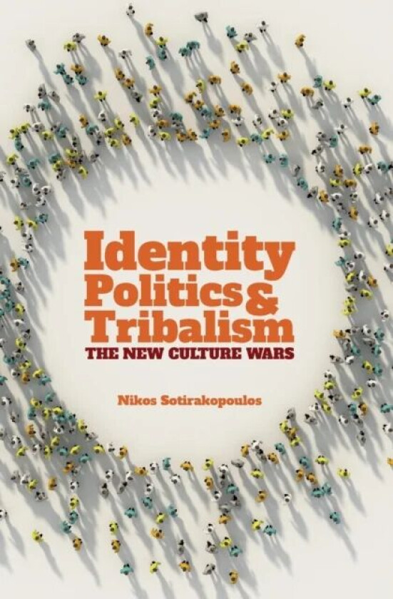 Identity Politics and Tribalism av Nikos Sotirakopoulos