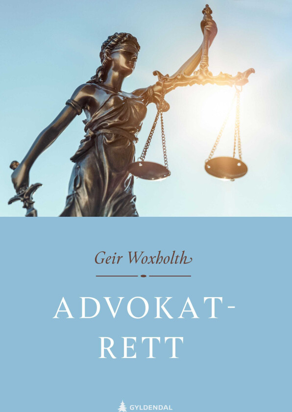 Advokatrett advokatloven, advokatforskriften, regler for god advokatskikk (RGA), profesjonsansvaret og kontraktsrettslige regler mellom advokat og klient