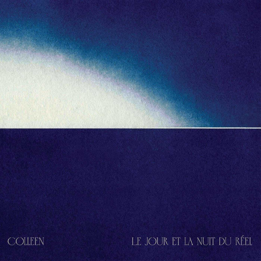 Colleen Le Jour Et La Nuit Du Réel LP/Vinyl