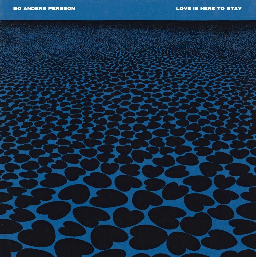 Bo Anders Persson Love Is Here To Stay LP/Vinyl
