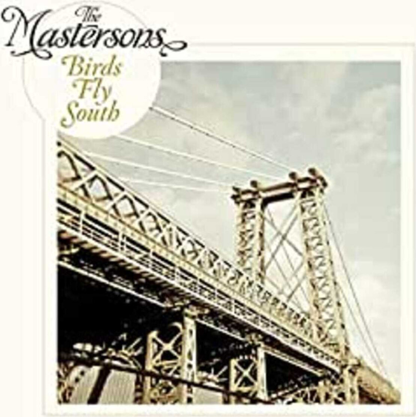 The Mastersons Birds Fly South LP/Vinyl