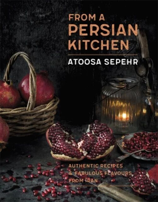From a Persian Kitchen av Atoosa Sepehr