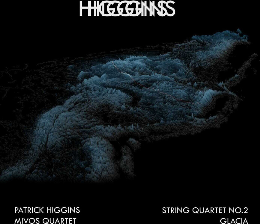 Patrick Higgins String Quartet No. 2 + Glacia LP/Vinyl