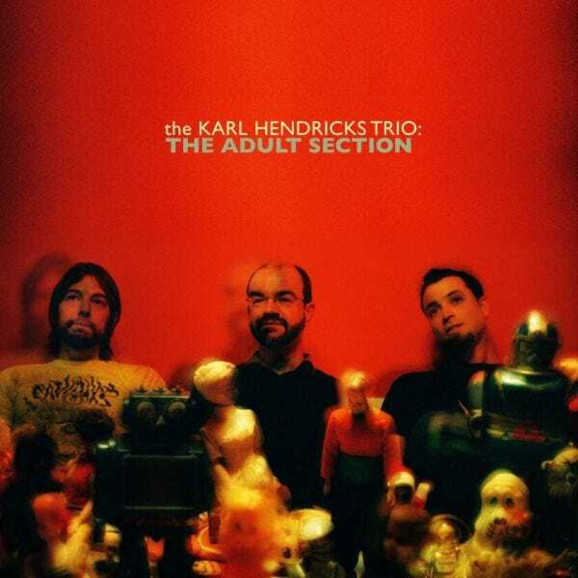 The Karl Hendricks Trio The Adult Section LP/Vinyl