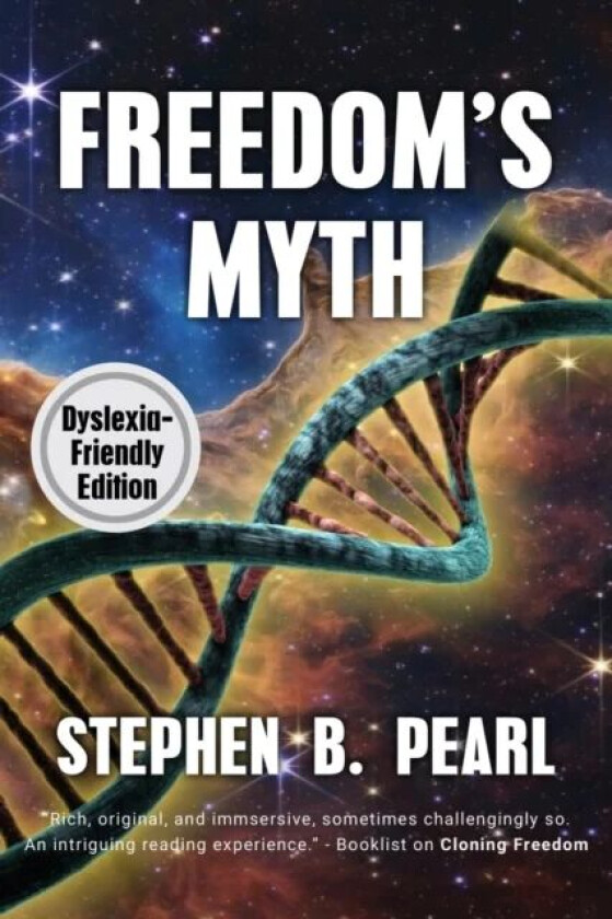 Freedom's Myth (dyslexia-formatted edition) av Stephen B Pearl