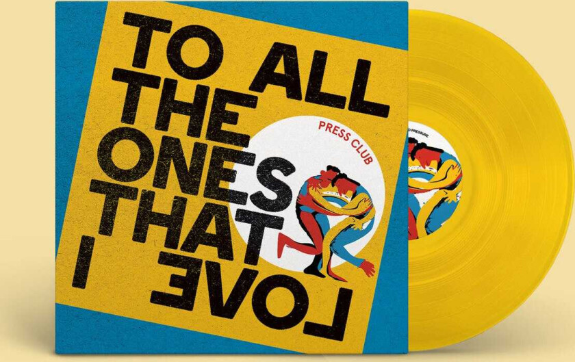 Press Club To All The Ones That I Love LP/Vinyl