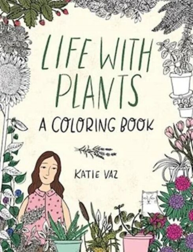 Life with Plants av Katie Vaz