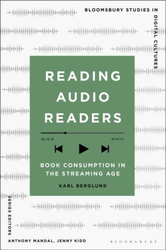 Reading Audio Readers Book Consumption in the Streaming Age