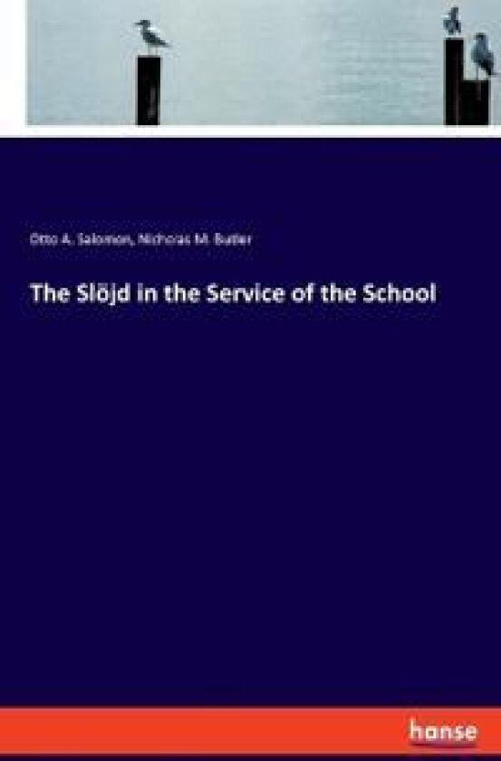 The Slöjd in the Service of the School