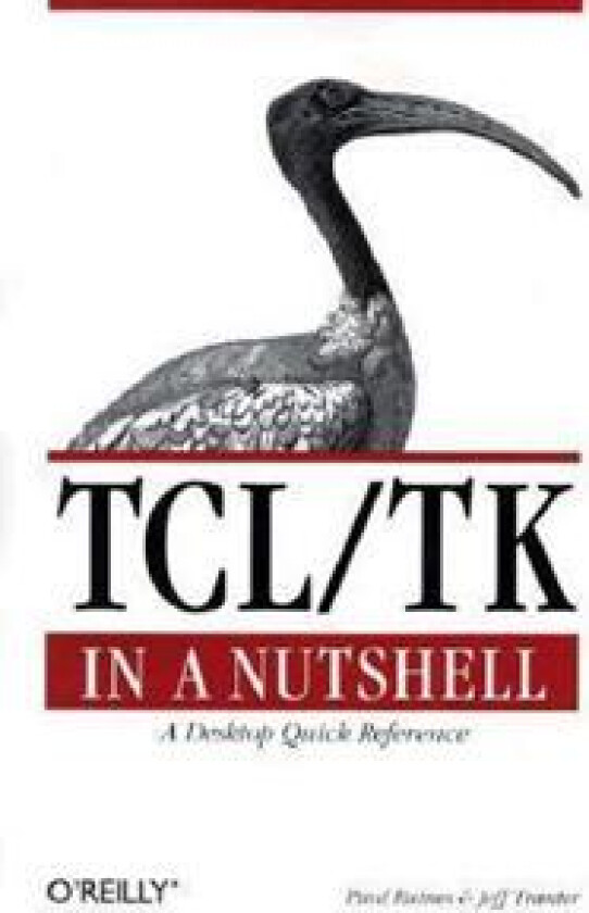 TCL/TK in a Nutshell - A Desktop Quick Reference