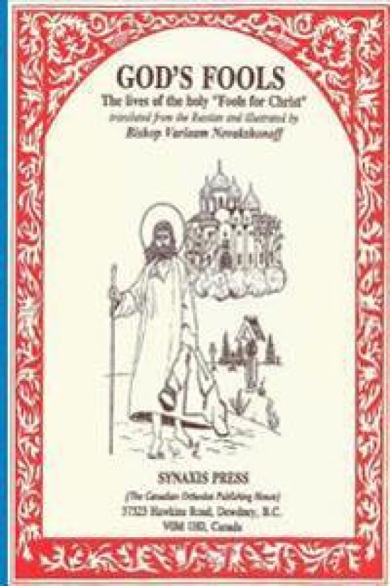 God's Fools: The Lives of the Holy 'Fools for Christ'