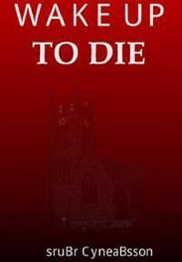 Wake Up to Die