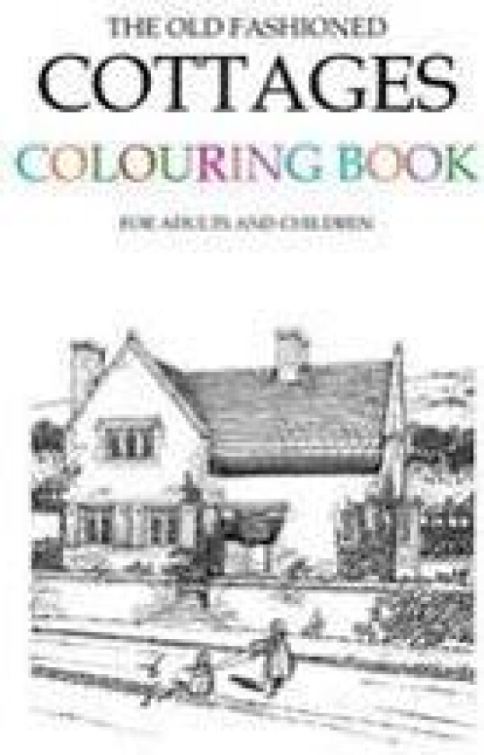 The Old Fashioned Cottages Colouring Book