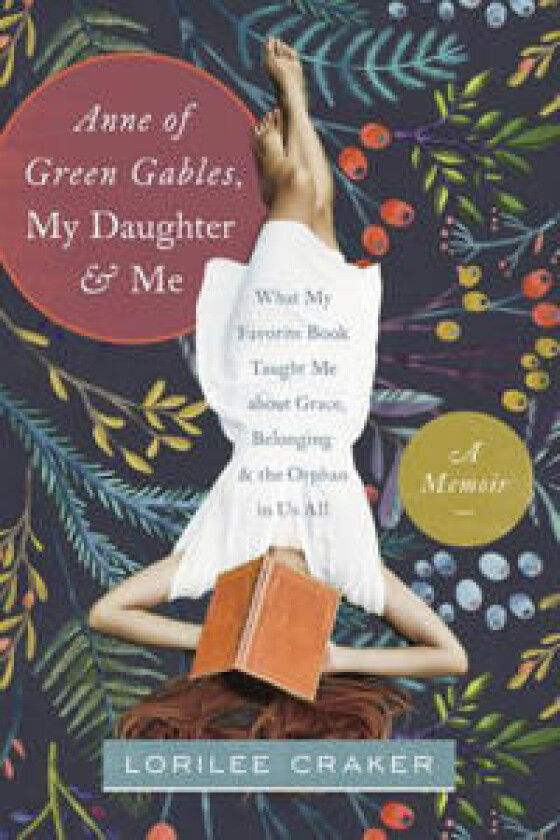Anne Of Green Gables, My Daughter, And Me