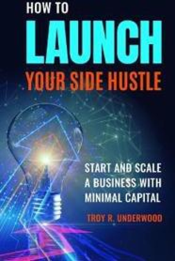 How to Launch Your Side Hustle