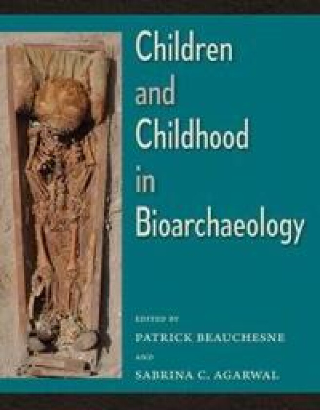 Children and Childhood in Bioarchaeology