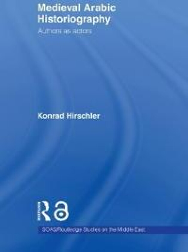 Medieval Arabic Historiography