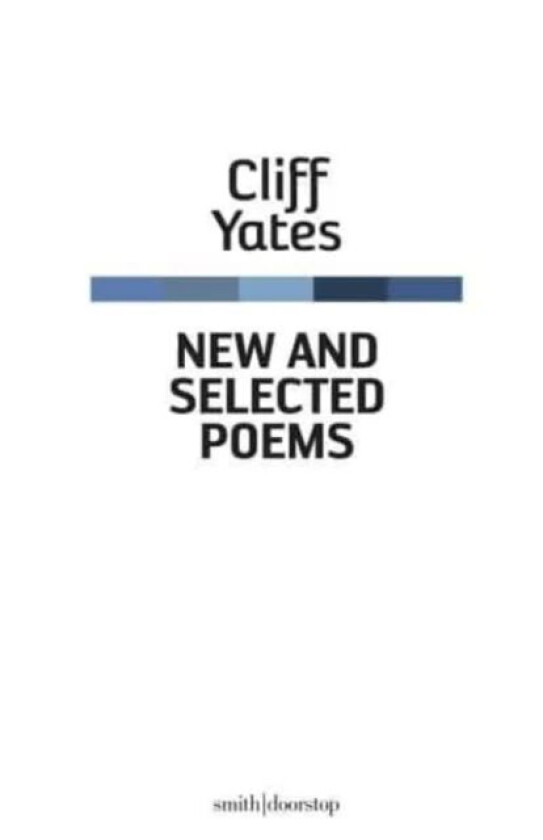 New and Selected Poems av Cliff Yates