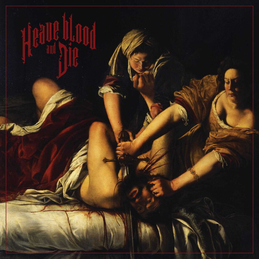 Heave Blood And Die Heave Blood & Die LP/Vinyl