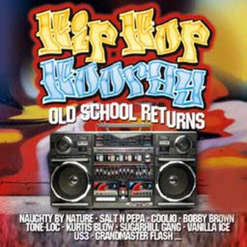 The Various Artists Hip Hop Hooray Old School Returns CD